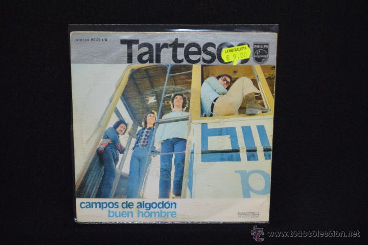 Discos de vinilo: TARTESOS - CAMPOS DE ALGODON - BUEN HOMBRE - SINGLE - Foto 2