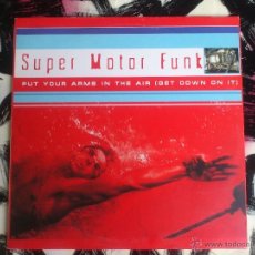 Discos de vinilo: SUPER MOTOR FUNK - PUT YOUR ARMS IN THE AIR - MAXI - VINILO - BOY - 1998