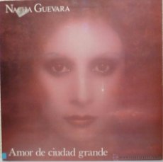 Discos de vinilo: NACHA GUEVARA - AMOR DE CIUDAD GRANDE