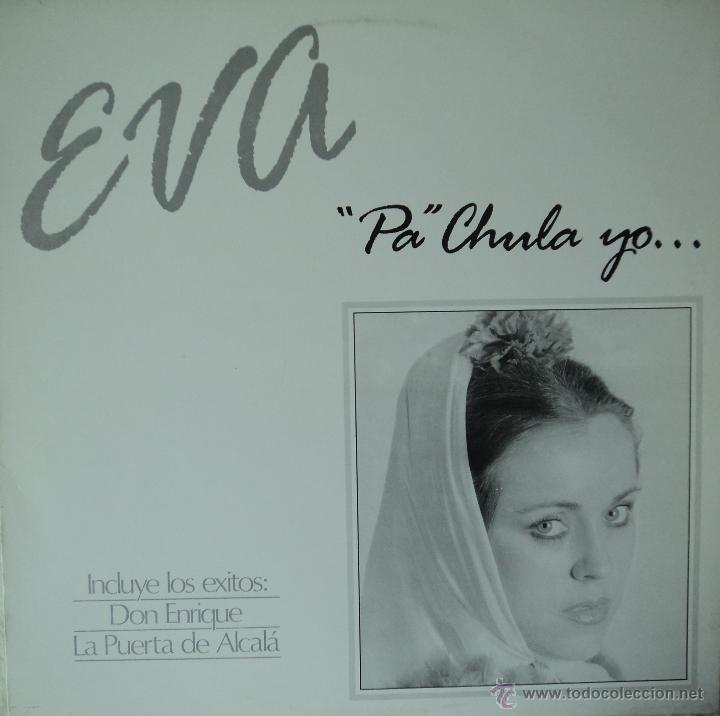 Discos de vinilo: Eva - Pa chula yo - Edici&oacute;n de 1986 de Espa&ntilde;a - Foto 1
