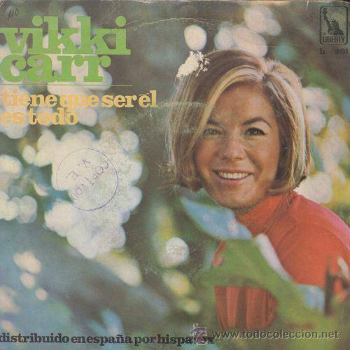 Discos de vinilo: VIKKI CARR - TIENE QUE SER EL - SINGLE ESPA&Ntilde;OL DE VINILO - Foto 1