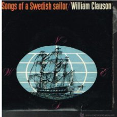 Discos de vinilo: WILLIAM CLAUSON - SONG OF A SWEDISH SAILOR - A SOUVENIR OF THE GRANGESBERT COMPANY - EP. Lote 53041658