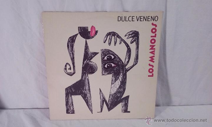 Discos de vinilo: Los Manolos.Dulce veneno. - Foto 1