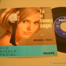 Discos de vinilo: MIGUEL RIOS SINGLE 45 RPM TÚ SI TIENES ÁNGEL PHILIPS ANGEL FACE ESPAÑA 1965. Lote 53085896