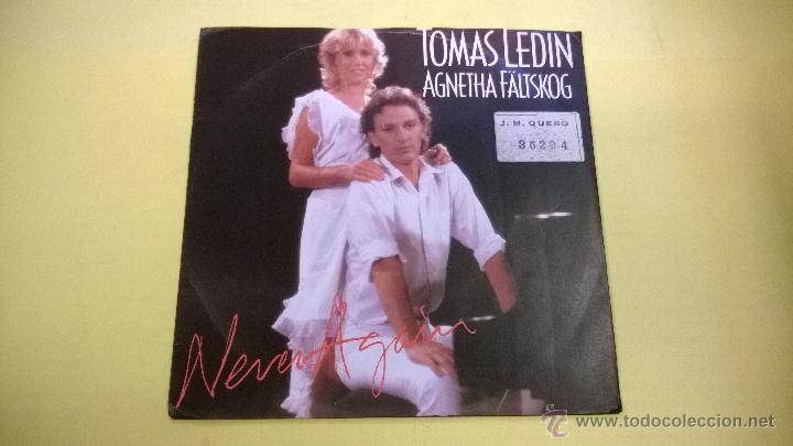 Discos de vinilo: Tomas Ledin and Agnetha Faltskog.Never Again.(componente del grupo ABBA).SINGLE.1982.