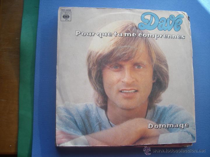 Discos de vinilo: Dave - Pour que tu me comprennes +dommage single cbs 1978 - Foto 1
