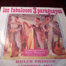 Discos de vinilo: LOS FABULOSOS 3 PARAGUAYOS. DULCE PRESIÓN. MORENA MIA. MB2. Lote 53140064