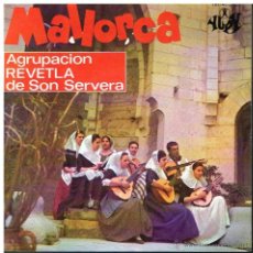 Discos de vinilo: AGRUPACIÓN REVETLA DE SON SERVERA - MALLORCA - MAITEIXA DE BINISALEM / JOTA DE PAGESIA +2 - EP 1967. Lote 53140244