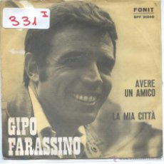 Discos de vinilo: GIPO FARASSINO / AVERE UN AMICO / LA MIA CITTA (SINGLE ORIGINAL ITALIANO). Lote 53140475