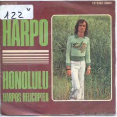 Discos de vinilo: HARPO / HONOLULU / HARPOS HELICOPTER (SINGLE 1973). Lote 53140793