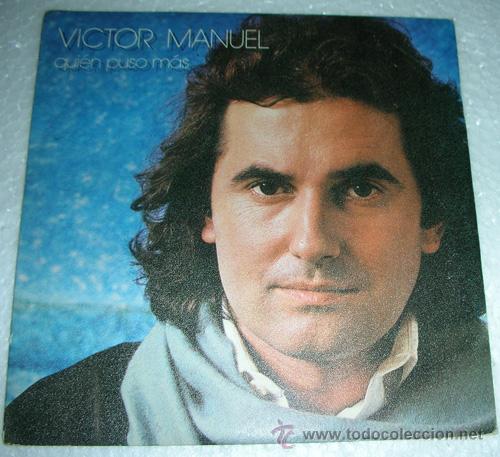 Discos de vinilo: VICTOR MANUEL - QUIEN PUSO MAS - SINGLE - Foto 1