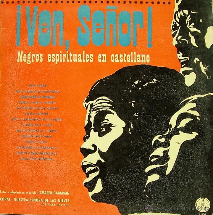 Dischi in vinile: CORAL NUESTRA SE&Ntilde;ORA DE LAS NIEVES-VEN SE&Ntilde;OR, NEGROS ESPIRITUALES EN CASTELLANO LP VINILO 1970 SPAIN