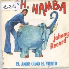 Discos de vinilo: JOHNNY RECORD /OH,NAMBA / EL AMOR COMO EL VIENTO (SINGLE 1975). Lote 53256380