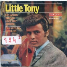 Discos de vinilo: LITTLE TONY / UN UOMO PIANGE SOLO PER AMORE / STASERA HO PERDUTO (SINGLE 1968). Lote 53256627