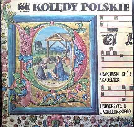 Discos de vinilo: JAGELLONIAN UNIVERSITY MALE CHORUS - CANCIONES DE NAVIDAD DE LOS SIGLOS XV A XVIII - LP