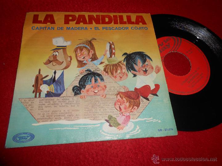 Discos de vinilo: LA PANDILLA Capitan de madera/El pescador cojito 7'' SINGLE 1970 Movieplay