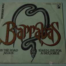 Discos de vinilo: BARRABAS ( ON THE ROAD AGAIN - HARD LINE FOR A DREAMER ) 1981-EU SINGLE45 HANSA