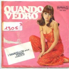 Discos de vinilo: I MARCELLOS FERIAL / MASCIA / QUANDO VEDRO (SINGLE ITALIANO). Lote 53319226