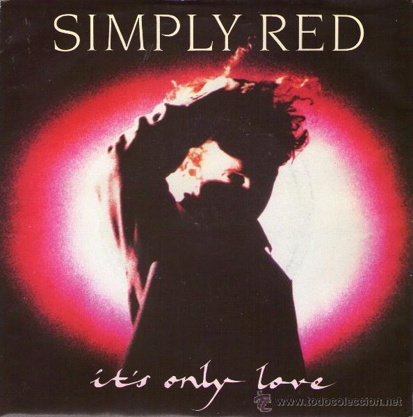 Discos de vinilo: Simply Red :  Its Only Love 7&acute;&acute; SINGLE. - Foto 1