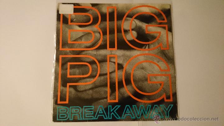 Discos de vinilo: BIG PIG - BREAKAWAY / HELLBENT HEAVEN (1988) - Foto 1