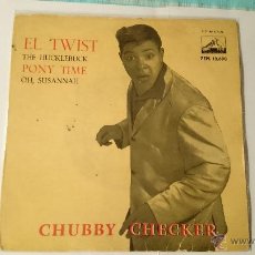 Discos de vinilo: CHUBBY CHECKER - THE TWIST / THE HUCKLEBUCK / PONY TIME / OH, SUSANNAH (EP 1962)
