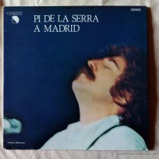 Discos de vinilo: PI DE LA SERRA, A MADRID (EMI) LP - GATEFOLD. Lote 53531702