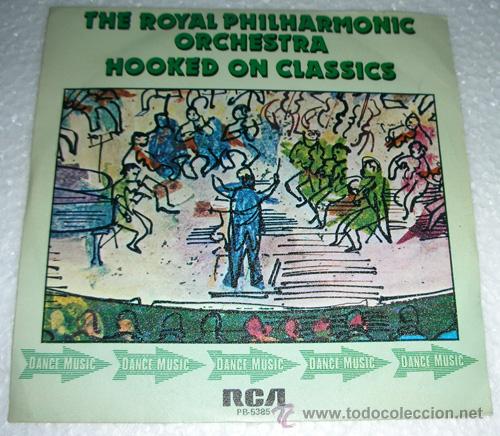 Discos de vinilo: ROYAL PHILARMONIC ORCHESTRA - HOOKED ON CLASSICS - SINGLE RCA 1981 - Foto 1