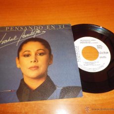 Discos de vinilo: ISABEL PANTOJA PENSANDO EN TI / ME VOY SINGLE VINILO PROMO 1985 JOSE LUIS PERALES 2 TEMAS