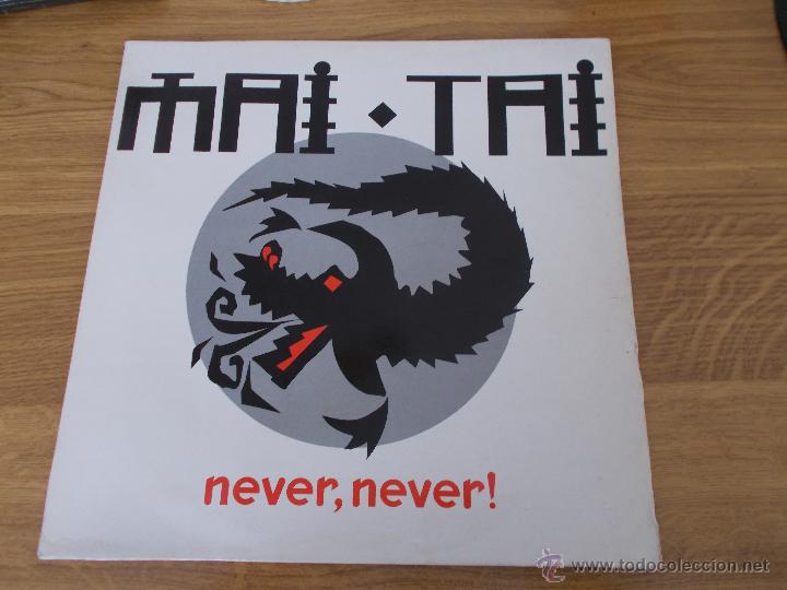 Discos de vinilo: MAI TAI. NEVER,NEVER EDICION HOLANDESA - Foto 1