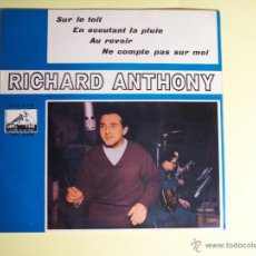 Discos de vinilo: EP RICHARD ANTHONY (SUR LE TOIT / EN ECOUTANT LA PLUIE / + 2) LA VOZ DE SU AMO-1963. Lote 53643137