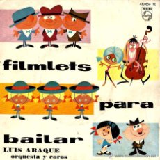 Discos de vinilo: EP LUIS ARAQUE ORQUESTA Y COROS : FILMETS PARA BAILAR (TELE-RITMOS, JINGLES, SPOTS) . Lote 53665974
