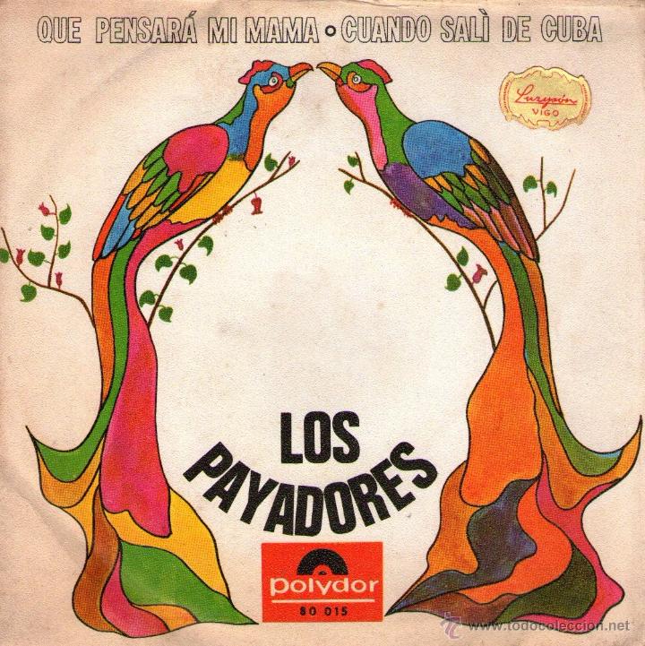 Discos de vinilo: LOS PAYADORES - SINGLE VINILO 7’’ - Editado en España - QUE PENSARÁ MI MAMÁ + 1 - POLYDOR - año 1967