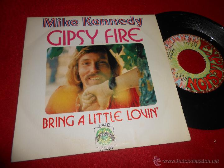 Discos de vinilo: MIKE KENNEDY Gipsy Fire/Bring a little lovin 7'' SINGLE 1973 Explosion PROMO EX
