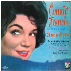Discos de vinilo: CONNIE FRANCIS - EL NOVIO DE OTRA / DONDE HAY CHICOS / DIME QUE PASÓ / NOSOTROS - EP 1961. Lote 55150120