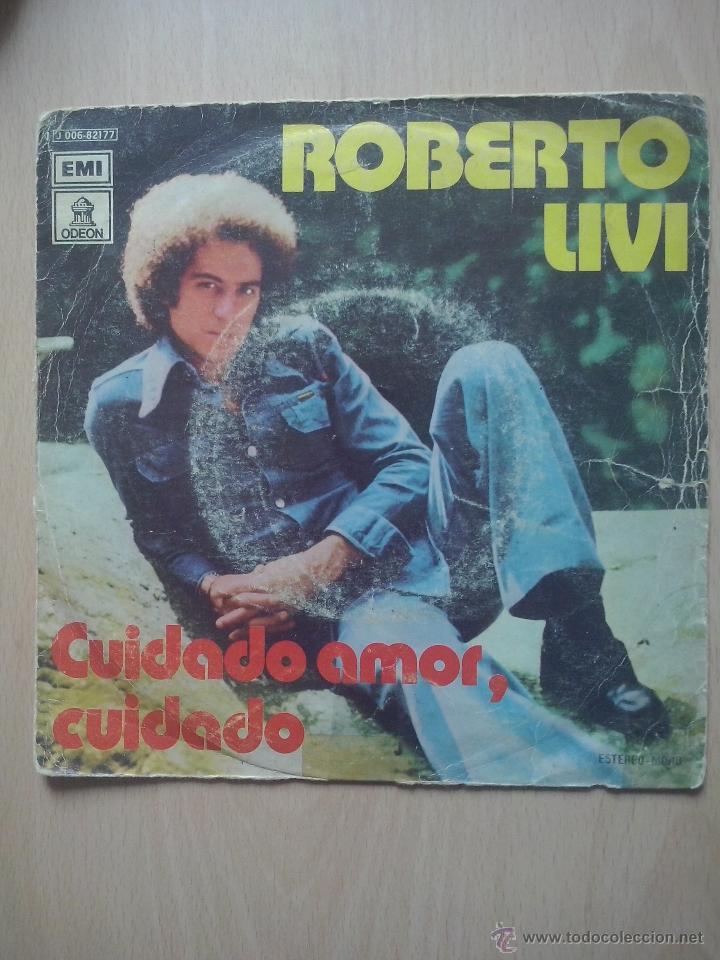 Disques de vinyle: roberto livi- cuidado amor, cuidado +1- single odeon 1976 promocional
