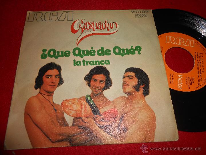 Discos de vinilo: GAZPACHO &iquest;Que que de que?/La tranca 7'' SINGLE 1972 rca PRODUCE TELE PALACIOS TRIANA