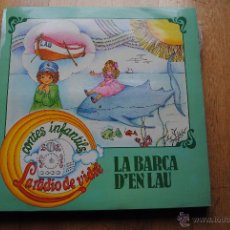 Discos de vinilo: CONTES INFANTILS,LA BARCA D'EN LAU. I ALTRES 3 CONTES . LA RADIO DE VIDRE 1981.LP.