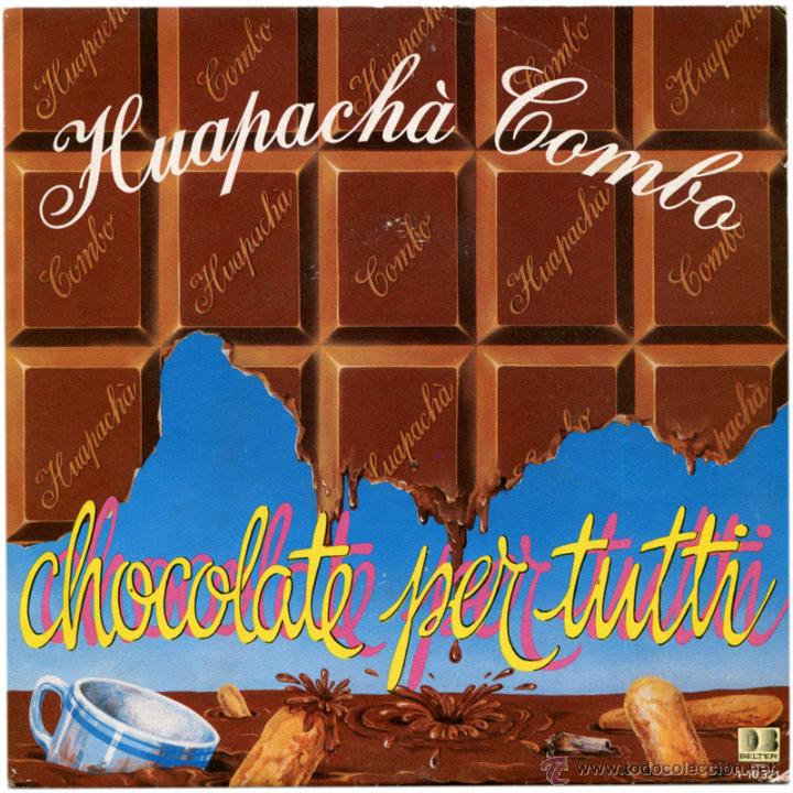 Vinyl-Schallplatten: Huapach&agrave; Combo &ndash; Chocolate Per Tutti - Sg Spain 1983 - DB Belter 1-10.321