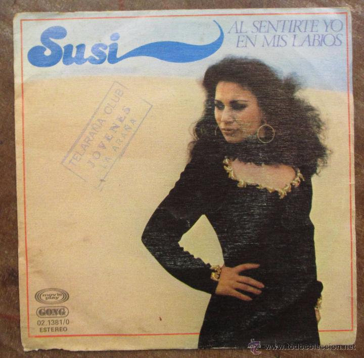 Discos de vinilo: SINGLE - SUSI - AL SENTIRTE YO EN MIS LABIOS - CONDENA -1979 - Foto 1