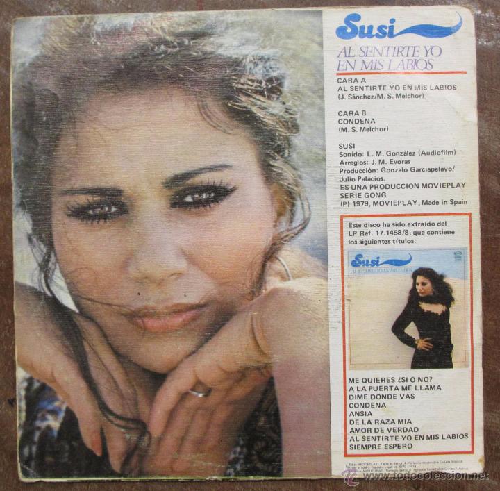Discos de vinilo: SINGLE - SUSI - AL SENTIRTE YO EN MIS LABIOS - CONDENA -1979 - Foto 2