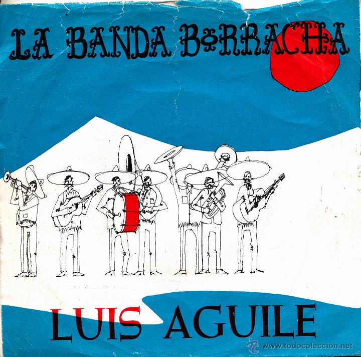 Discos de vinil: LUIS AGUILE-LA BANDA BORRACHA + EXTRA&Ntilde;OS EN LA NOCHE SINGLE VINILO 1966 SPAIN