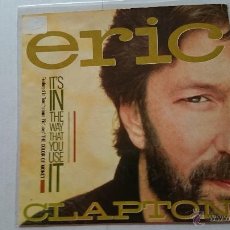 Discos de vinilo: ERIC CLAPTON - IT'S IN THE WAY THAT YOU USE IT / GRAND ILLUSION (PROMO 1986). Lote 54106562