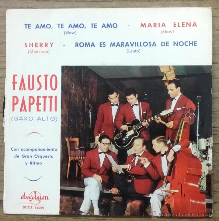 Discos de vinilo: FAUSTO PAPETTI -TE AMO, TE AMO, TE AMO... - Foto 1