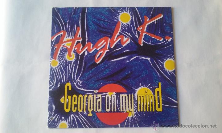 Discos de vinilo: Hugh K. - Georgia On My Mind - 1992 - Foto 1