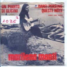 Discos de vinilo: MARILENA MONTI / UN PIANTO DI GLICINI / DAREI PERSIANO QUESTE NOTE (SINGLE 1969 PROMO). Lote 54213460