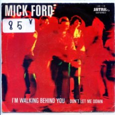 Discos de vinilo: MICK FORD / I'M WALKING BEHIND YOU / DON'T LET ME DOWN (SINGLE 1977). Lote 54218105