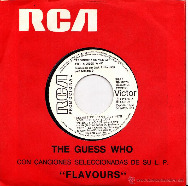 Discos de vinilo: THE GUESS WHO-DANCIN FOOL + SEEMS LIKE I CAN&acute;T LIVE WITH YOU, BUT I CAN&acute;T LIVE WITHOUT YOU SINGLE