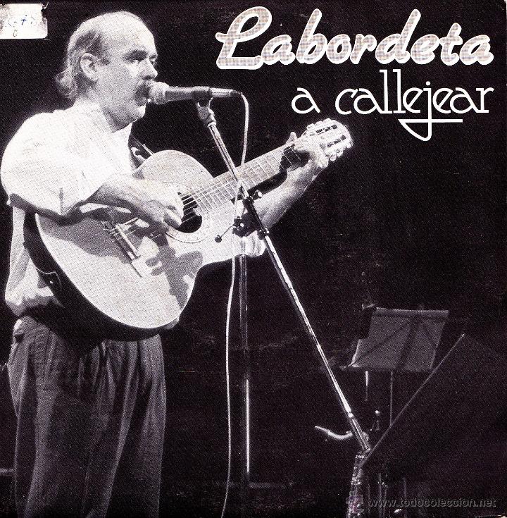 Discos de vinil: LABORDETA-A CALLEJEAR + YA VES SINGLE VINILO 1987 SPAIN