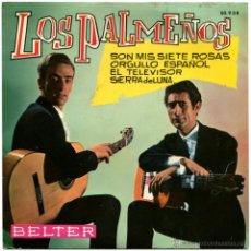 Discos de vinilo: LOS PALMEÑOS - SON MIS SIETE ROSAS - EP SPAIN 1961 - BELTER 50.938 - ORIOL MASPONS. Lote 54310505