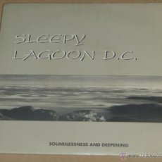 Discos de vinilo: SLEEPY LAGOON D.C. SOUNDLESSNESS AND DEEPENING. Lote 54483456